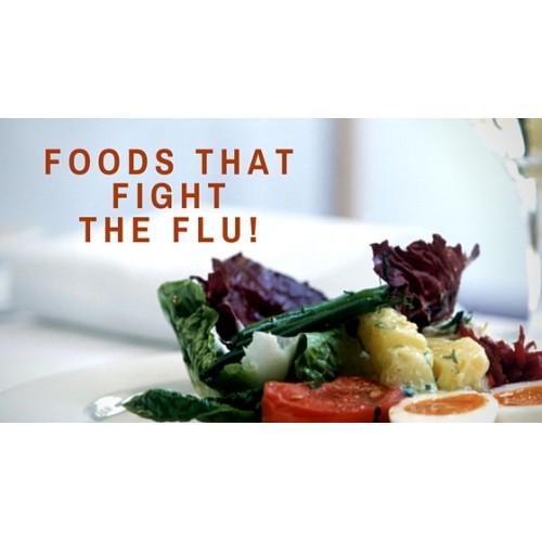 Foods that Fight the Flu!